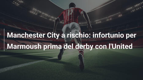 Manchester City a rischio: infortunio per Marmoush prima del derby con l'United