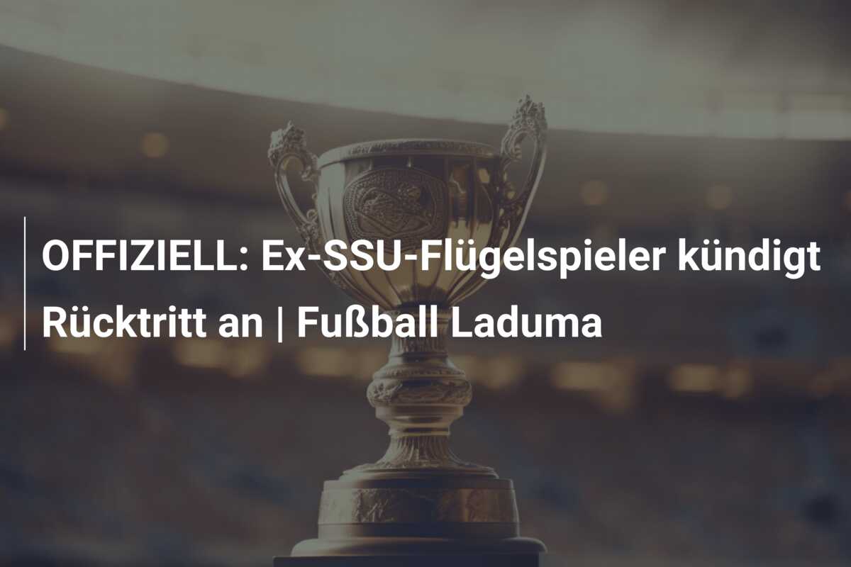 OFFIZIELL: Ex-SSU-Flügelspieler kündigt Rücktritt an | Fußball Laduma