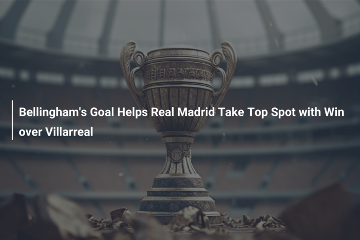 Jude Bellingham on target again as Real Madrid beat Villarreal