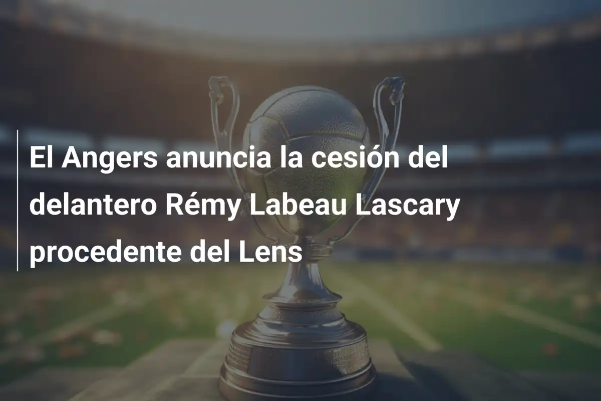 El Angers anuncia la cesión del delantero Rémy Labeau Lascary procedente del Lens