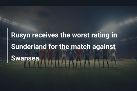 Rusyn receives the worst rating in Sunderland for the match against Swansea