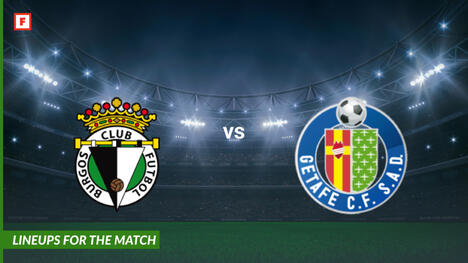 Burgos contro Getafe: formazioni per la partita