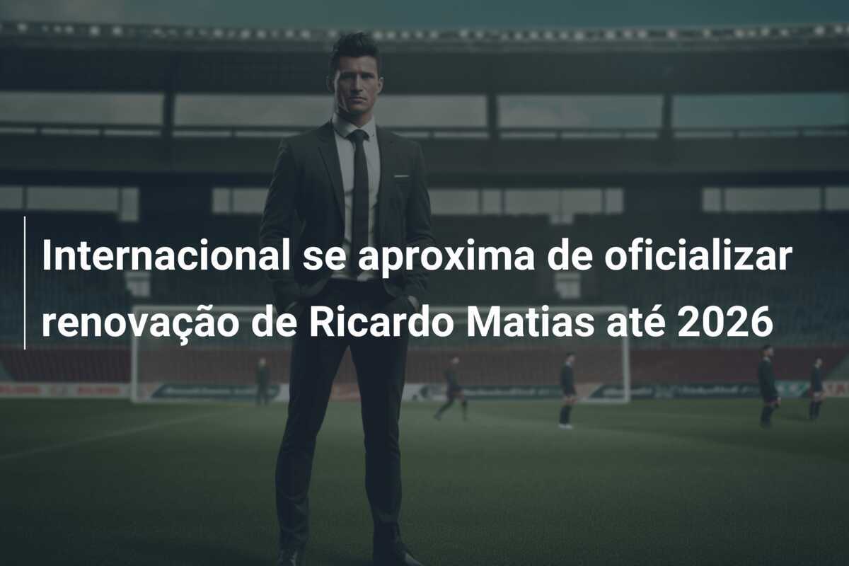Internacional se aproxima de oficializar renovação de Ricardo Matias até 2026