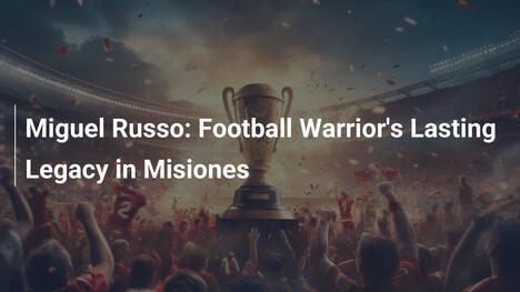 Miguel Russo: L'Eredità Indelebile in Misiones