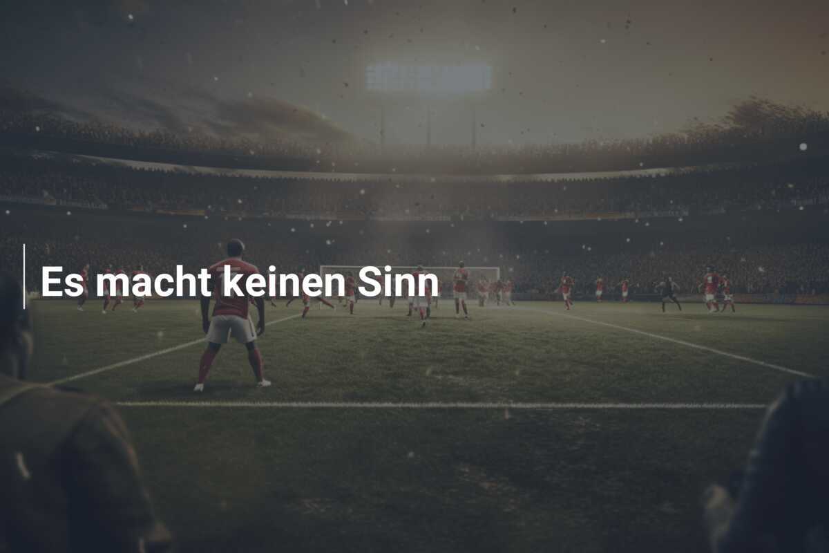 Es macht keinen Sinn