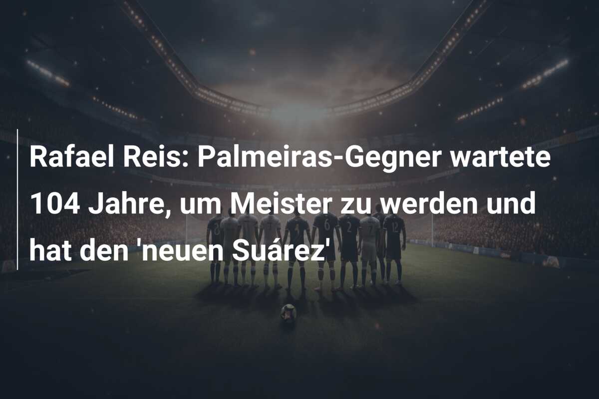 Rafael Reis: Palmeiras-Gegner wartete 104 Jahre, um Meister zu werden und hat den ‘neuen Suárez’