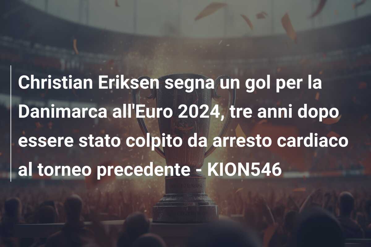 Christian Eriksen segna un gol per la Danimarca all’Euro 2024, tre anni dopo essere stato colpito da arresto cardiaco al torneo precedente – KION546