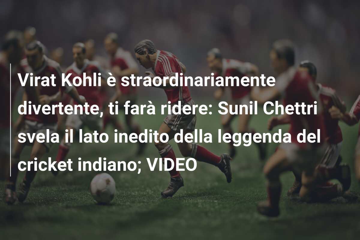 Virat Kohli è straordinariamente divertente, ti farà ridere: Sunil Chettri svela il lato inedito della leggenda del cricket indiano; VIDEO