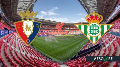 Osasuna vs Betis : Un choc décisif pour l'Europe !