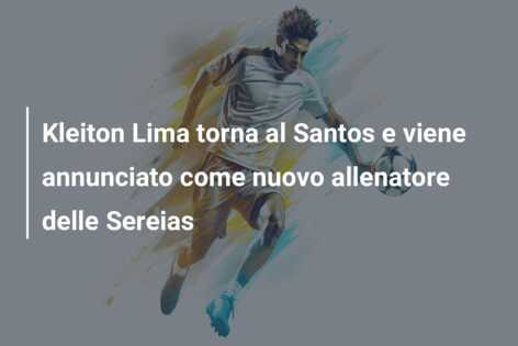 Kleiton Lima torna al Santos e viene annunciato come nuovo allenatore delle Sereias