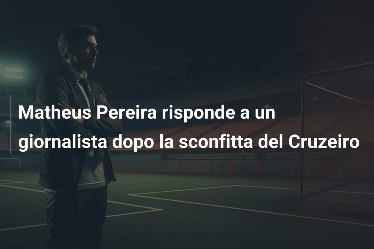 Matheus Pereira risponde a un giornalista dopo la sconfitta del Cruzeiro