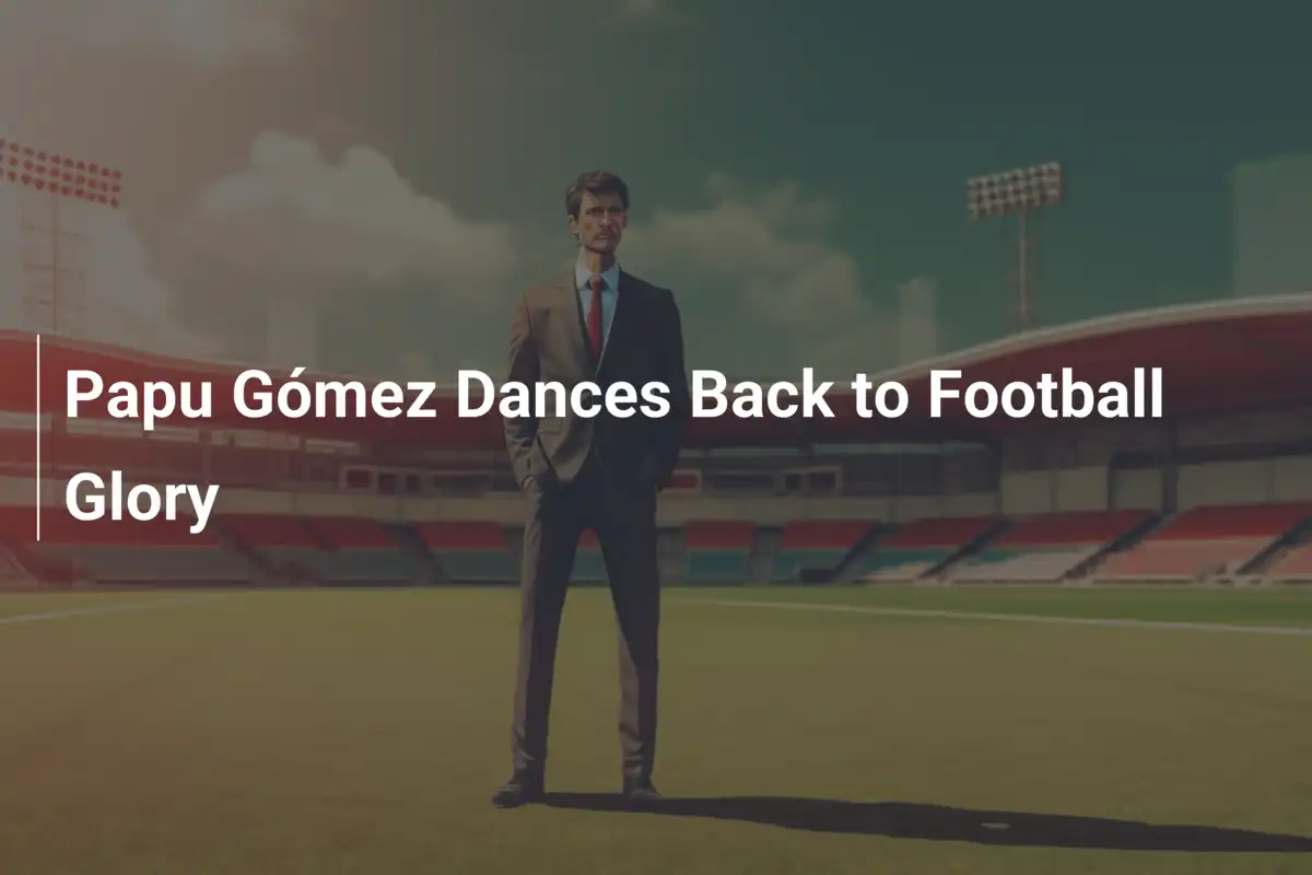 Papu Gómez tanzt zurück in den Fußballglanz