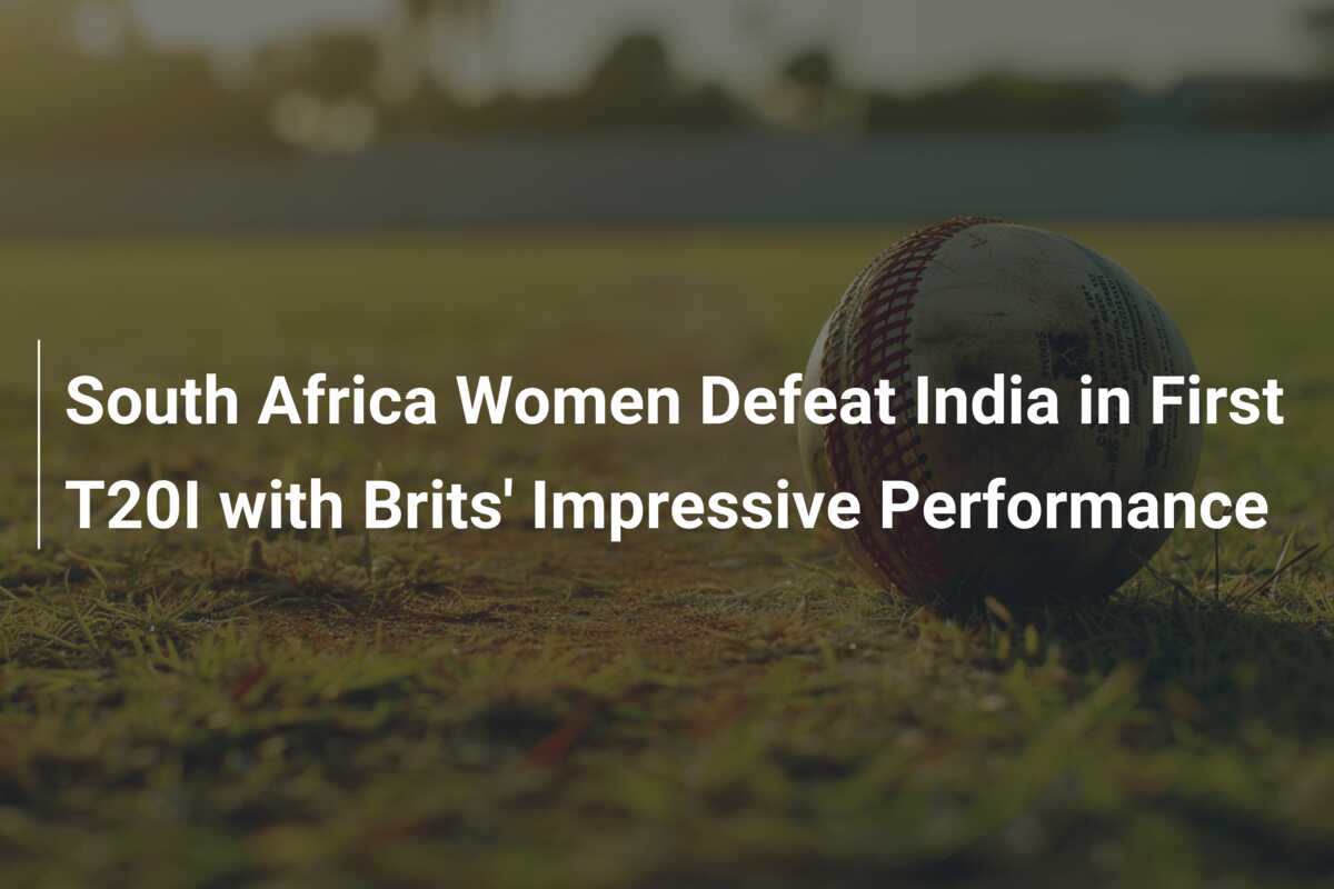 South Africa Women Defeat India in First T20I with Brits' Impressive ...