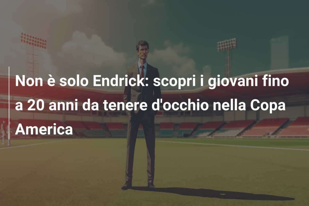 Non è solo Endrick: scopri i giovani fino a 20 anni da tenere d’occhio nella Copa America