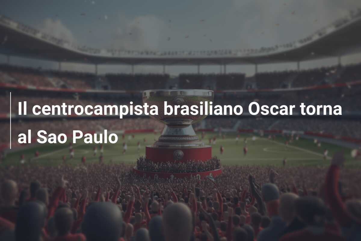 Il centrocampista brasiliano Oscar torna al Sao Paulo