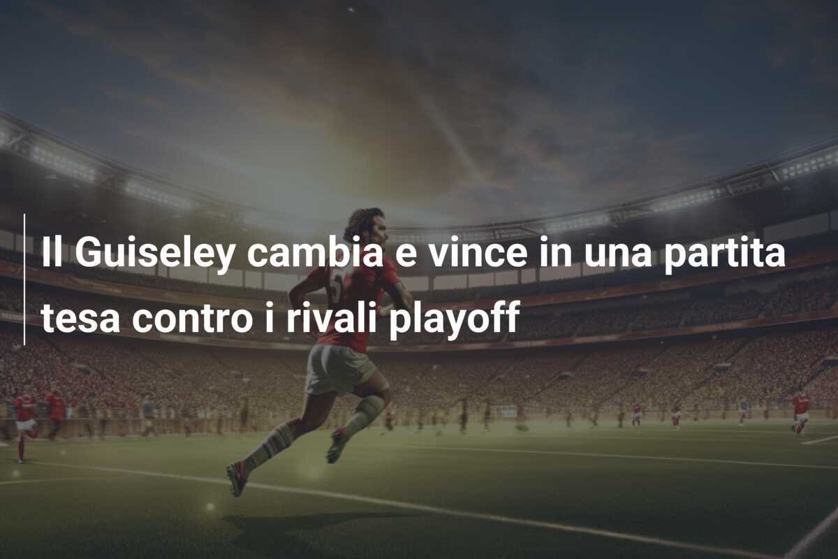 Il Guiseley cambia e vince in una partita tesa contro i rivali playoff