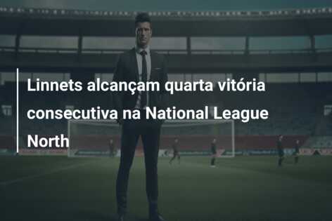 Linnets alcançam quarta vitória consecutiva na National League North
