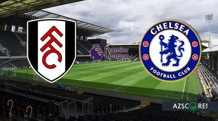Fulham vs Chelsea: Match Preview and Predictions