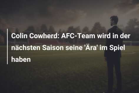 Colin Cowherd: AFC-Team wird in der nächsten Saison seine ‘Ära’ im Spiel haben