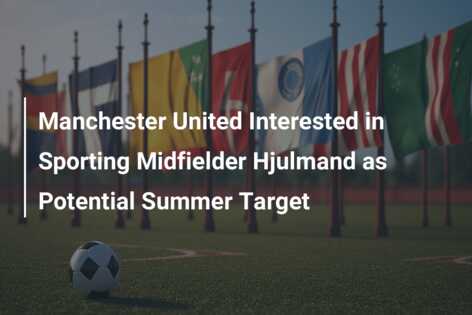 Manchester United Interested In Sporting Midfielder Hjulmand As ...