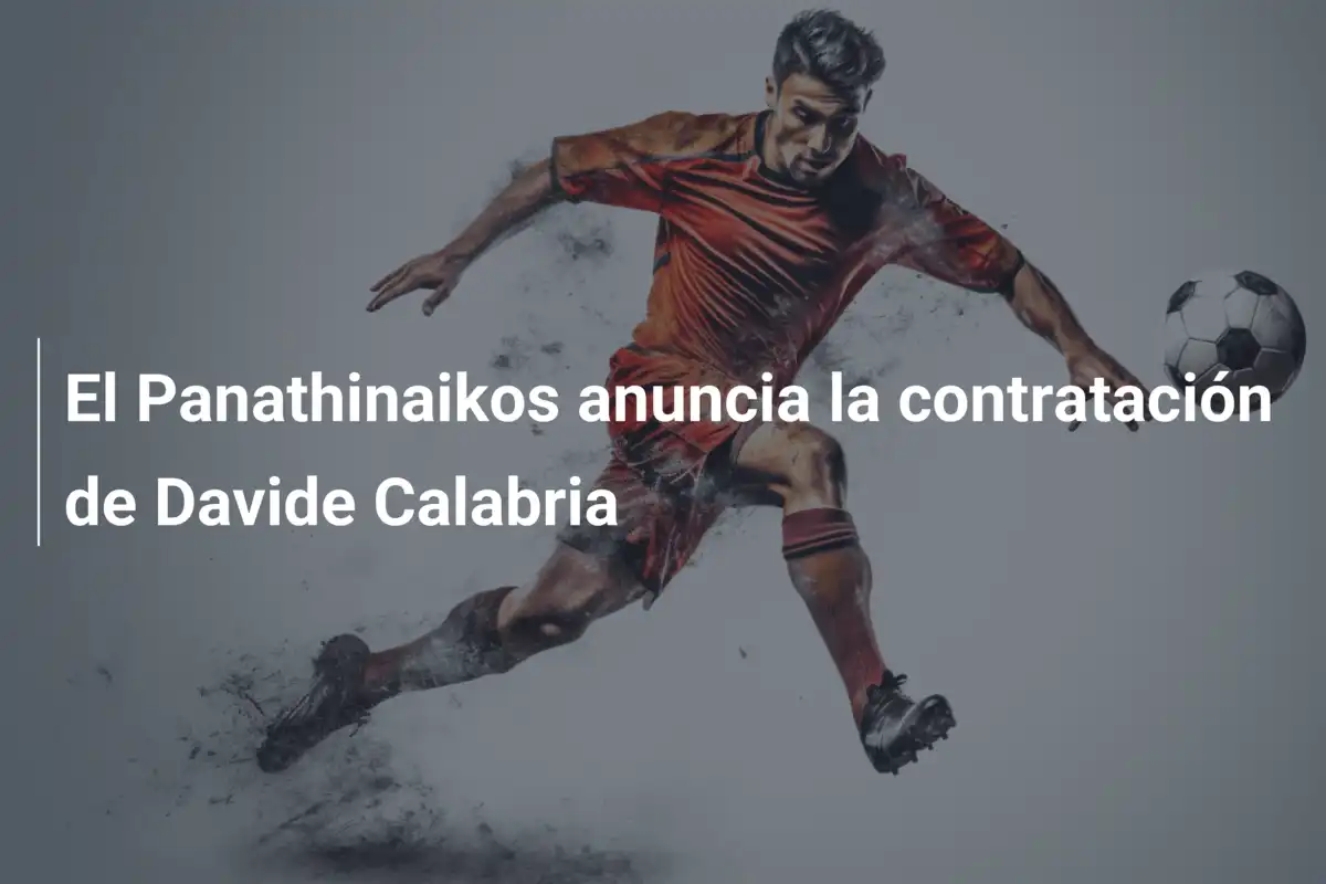 El Panathinaikos anuncia la contratación de Davide Calabria