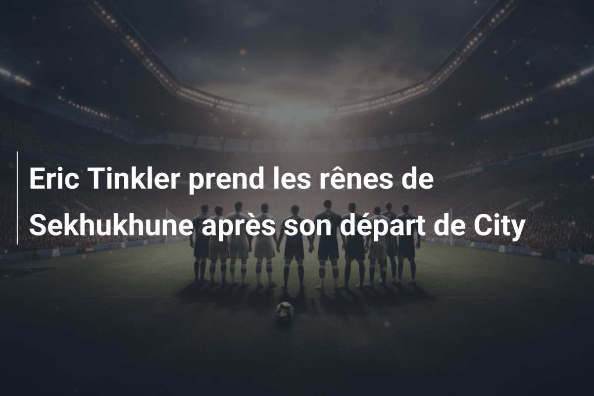 Eric Tinkler prend les rênes de Sekhukhune après son départ de City