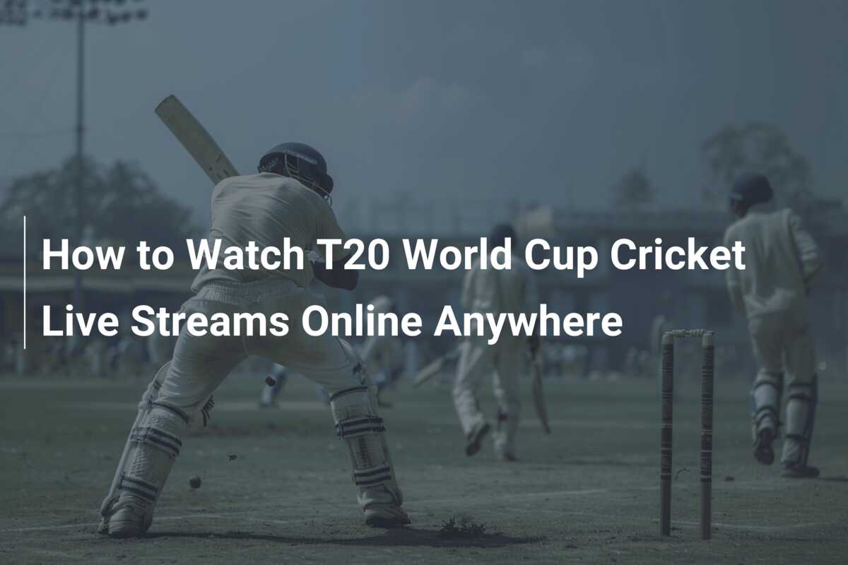 How to Watch T20 World Cup Cricket Live Streams Online Anywhere 777score