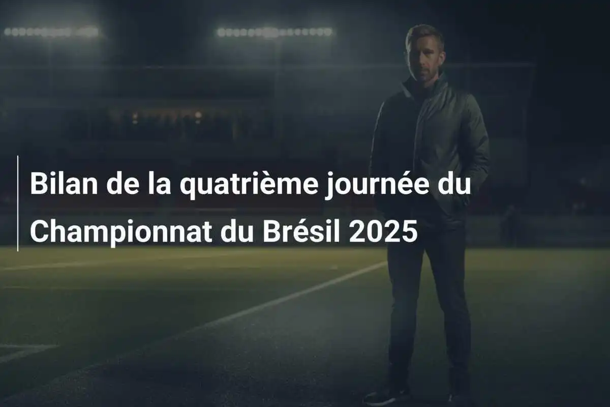 Bilan de la quatrième journée du Championnat du Brésil 2025