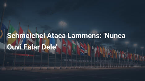 Schmeichel Ataca Lammens: 'Nunca Ouvi Falar Dele'