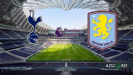 Tottenham vs Aston Villa: Prediction and Match Preview