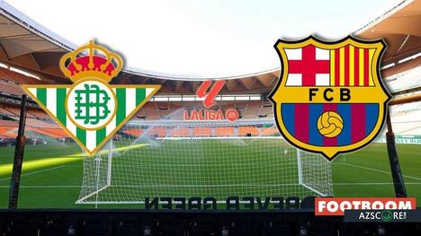 Betis vs Barcelona: Prediction and Match Preview