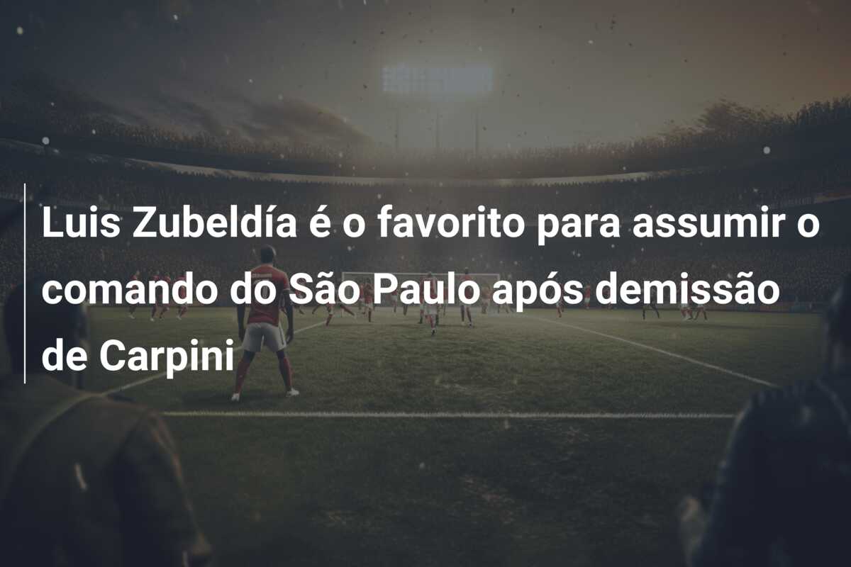 Luis Zubeldía é o favorito para assumir o comando do São Paulo após demissão de Carpini