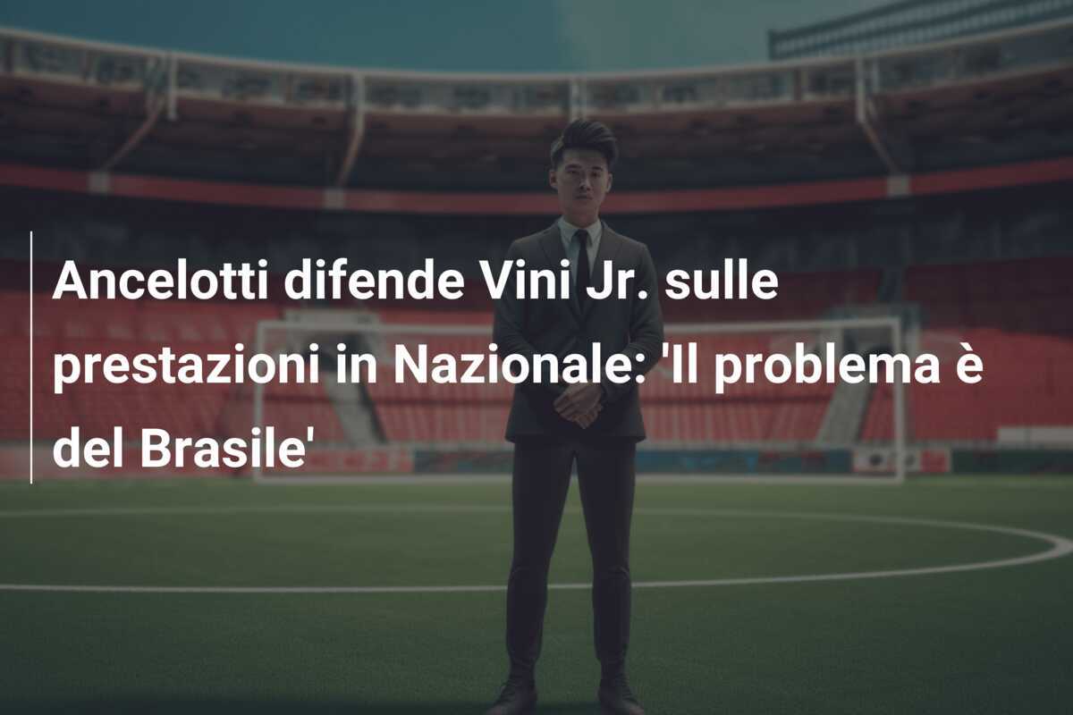 Ancelotti difende Vini Jr. sulle prestazioni in Nazionale: 'Il problema è del Brasile'