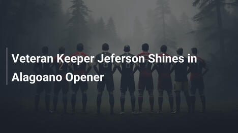 ベテランGKジェファーソンがアラゴアン開幕戦で輝く