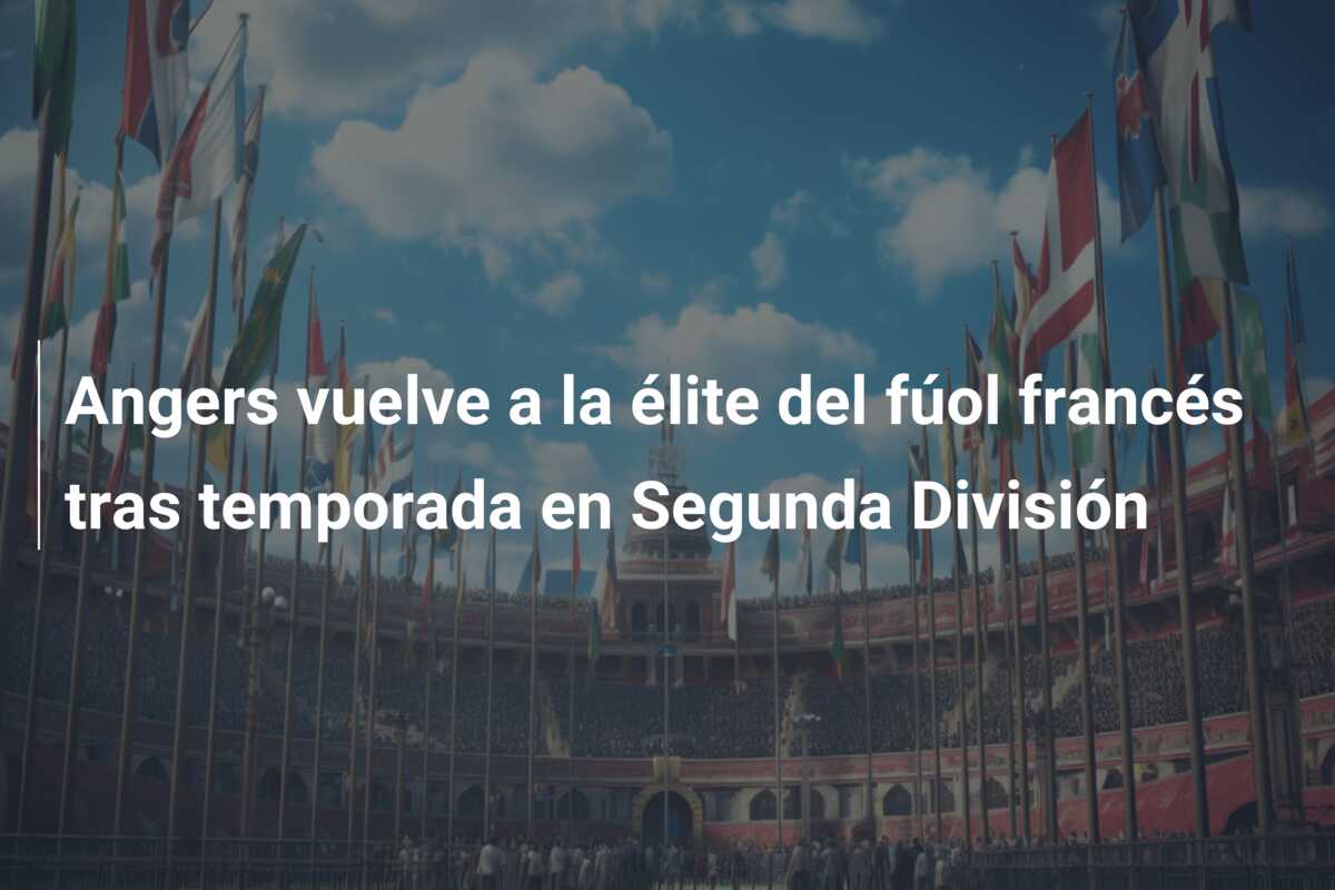 Angers vuelve a la élite del fúol francés tras temporada en Segunda División