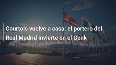 Courtois vuelve a casa: el portero del Real Madrid invierte en el Genk