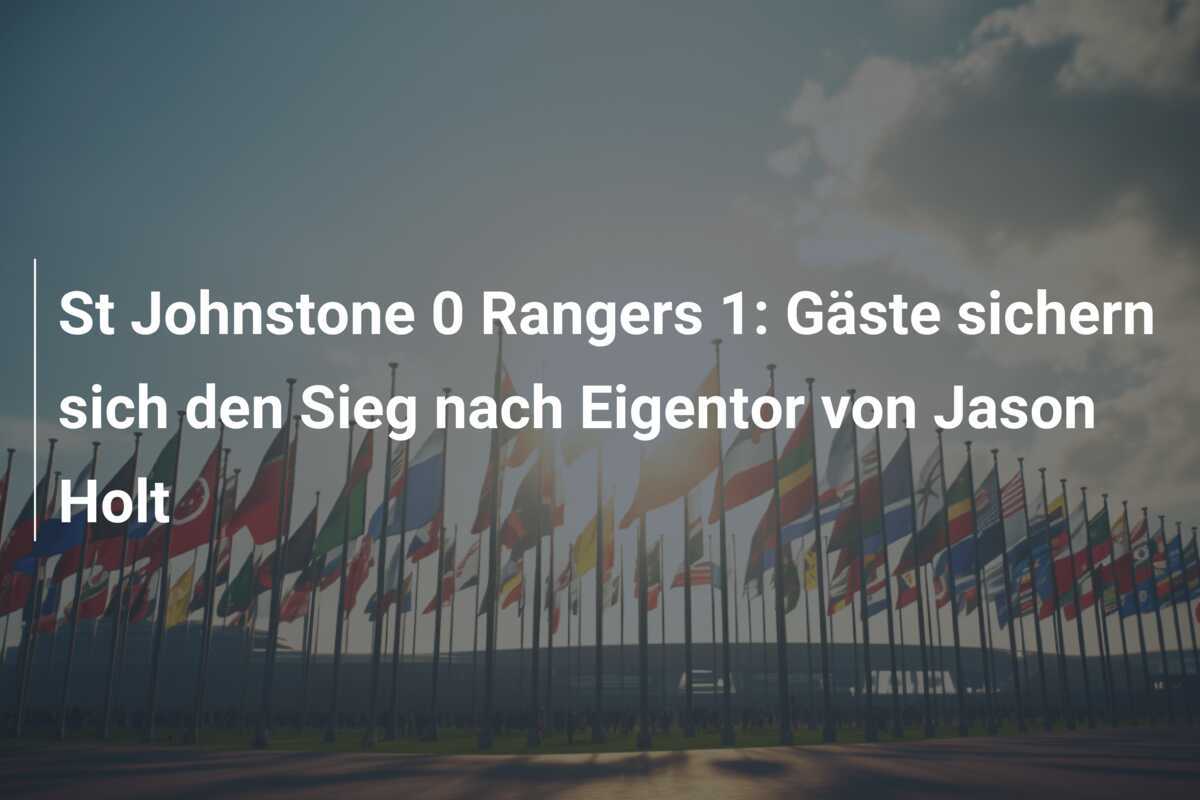 St Johnstone 0 Rangers 1: Gäste sichern sich den Sieg nach Eigentor von Jason Holt
