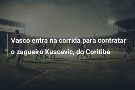 Vasco entra na corrida para contratar o zagueiro Kuscevic, do Coritiba