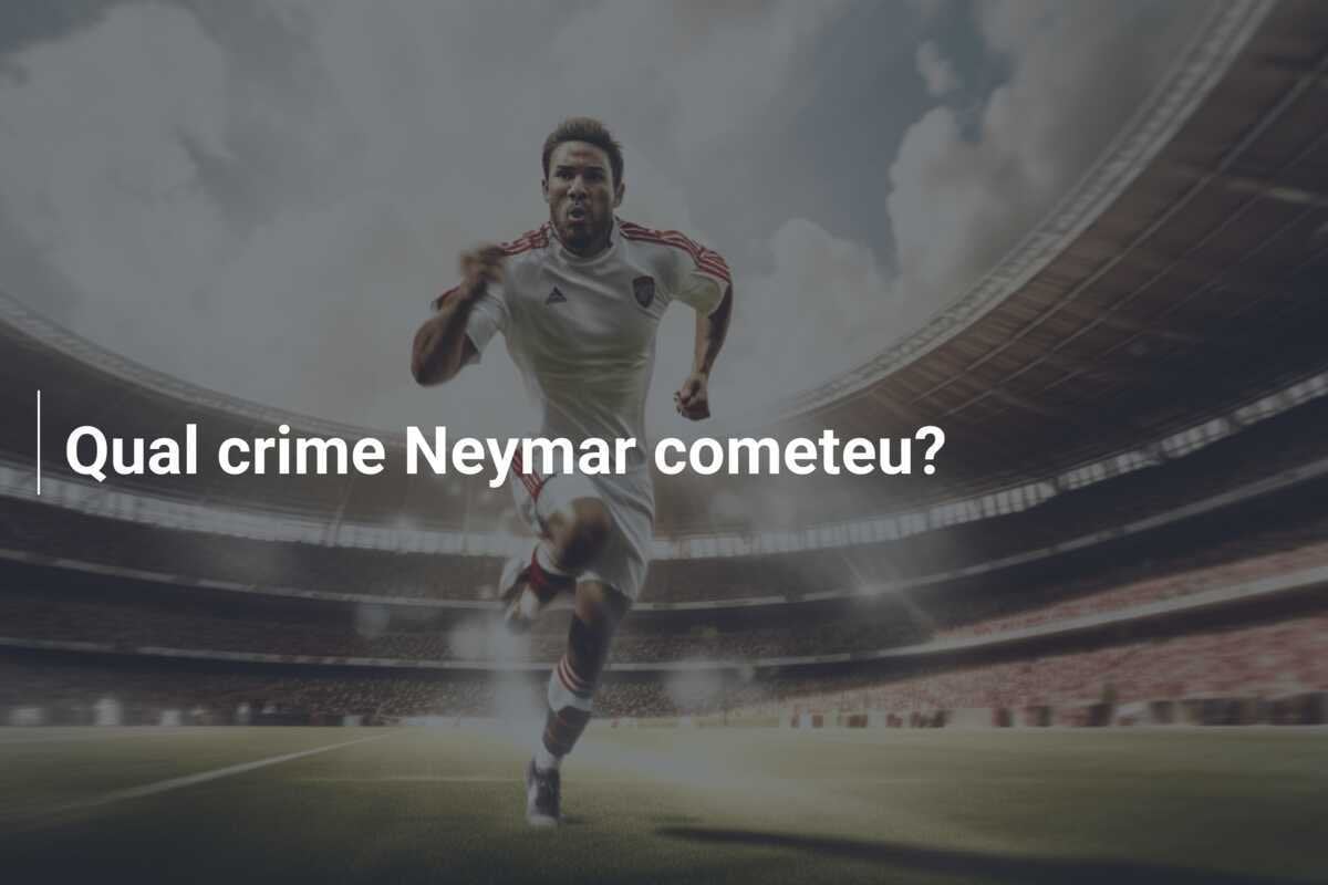 Qual crime Neymar cometeu?