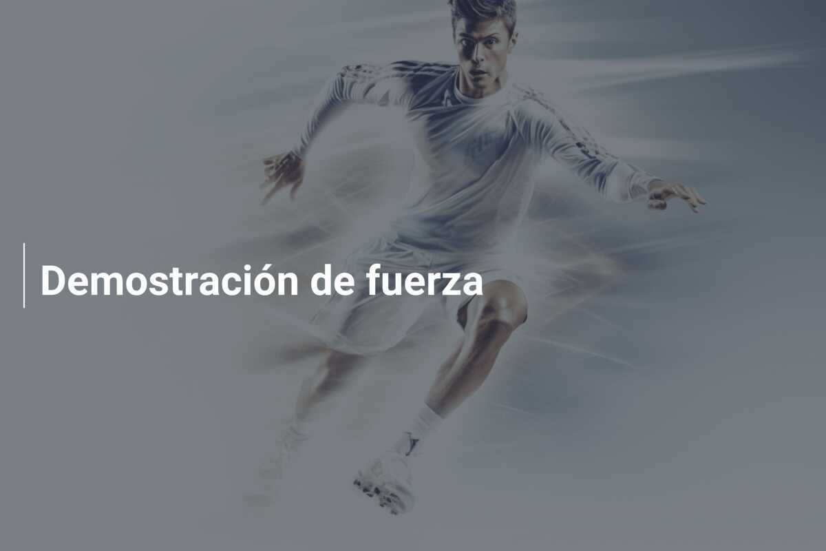 Demostración de fuerza