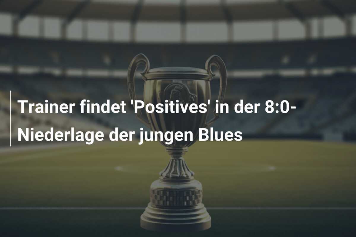 Trainer findet 'Positives' in der 8:0-Niederlage der jungen Blues