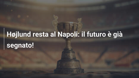 Højlund resta al Napoli: il futuro è già segnato!