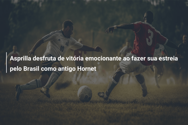 Asprilla desfruta de vitória emocionante ao fazer sua estreia pelo Brasil como antigo Hornet