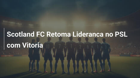 Scotland FC Retoma Lideranca no PSL com Vitoria