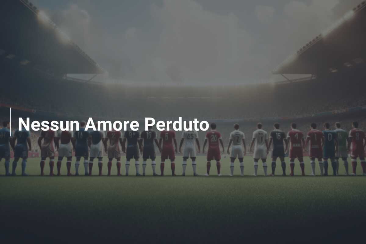 Nessun Amore Perduto