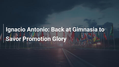 Ignacio Antonio: Ritorno al Gimnasia per la Gloria della Promozione