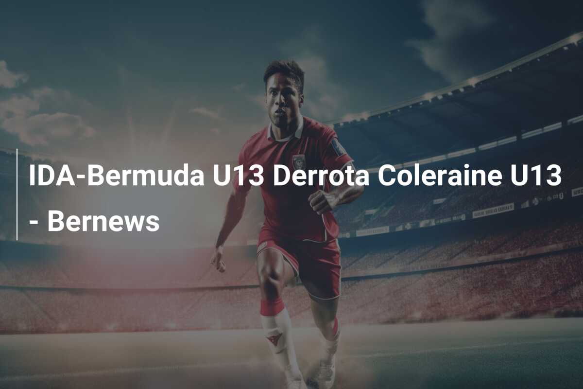 IDA-Bermuda U13 Derrota Coleraine U13 – Bernews