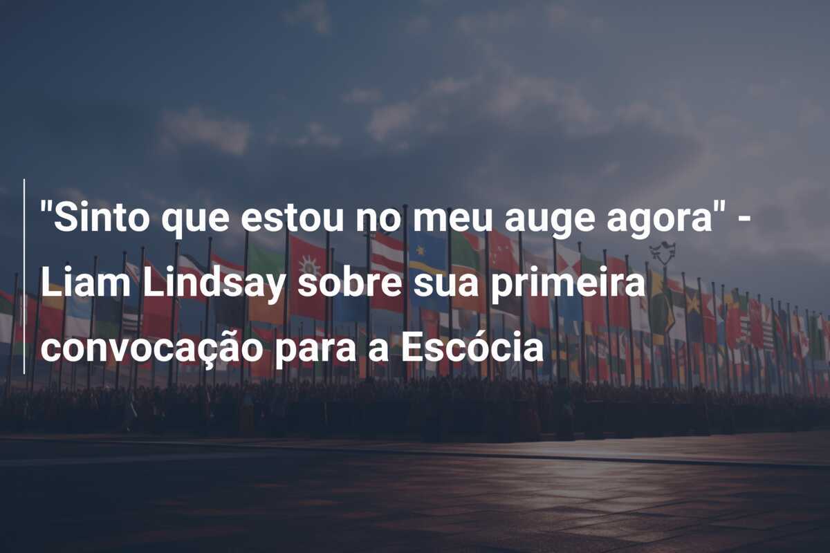 "Sinto que estou no meu auge agora" - Liam Lindsay sobre sua primeira convocação para a Escócia