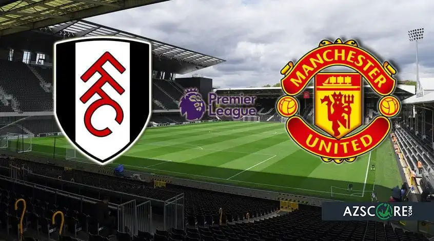 Fulham vs. Manchester United: Prediction and Match Preview