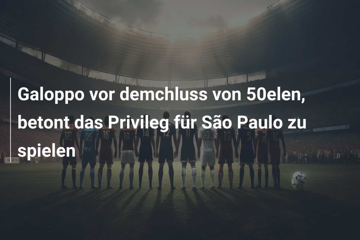 Galoppo vor demchluss von 50elen, betont das Privileg für São Paulo zu spielen